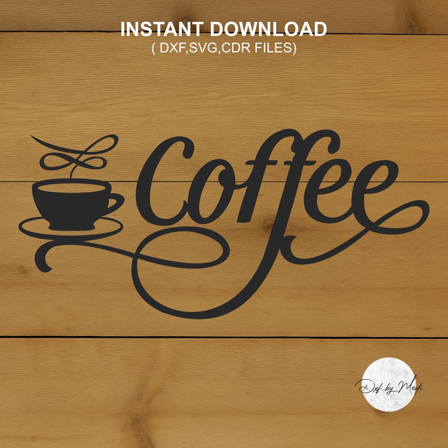 Coffee Cup Sign DXF Cut File for Laser and Plasma Cnc Cutting - DXF SVG files Ready to cut