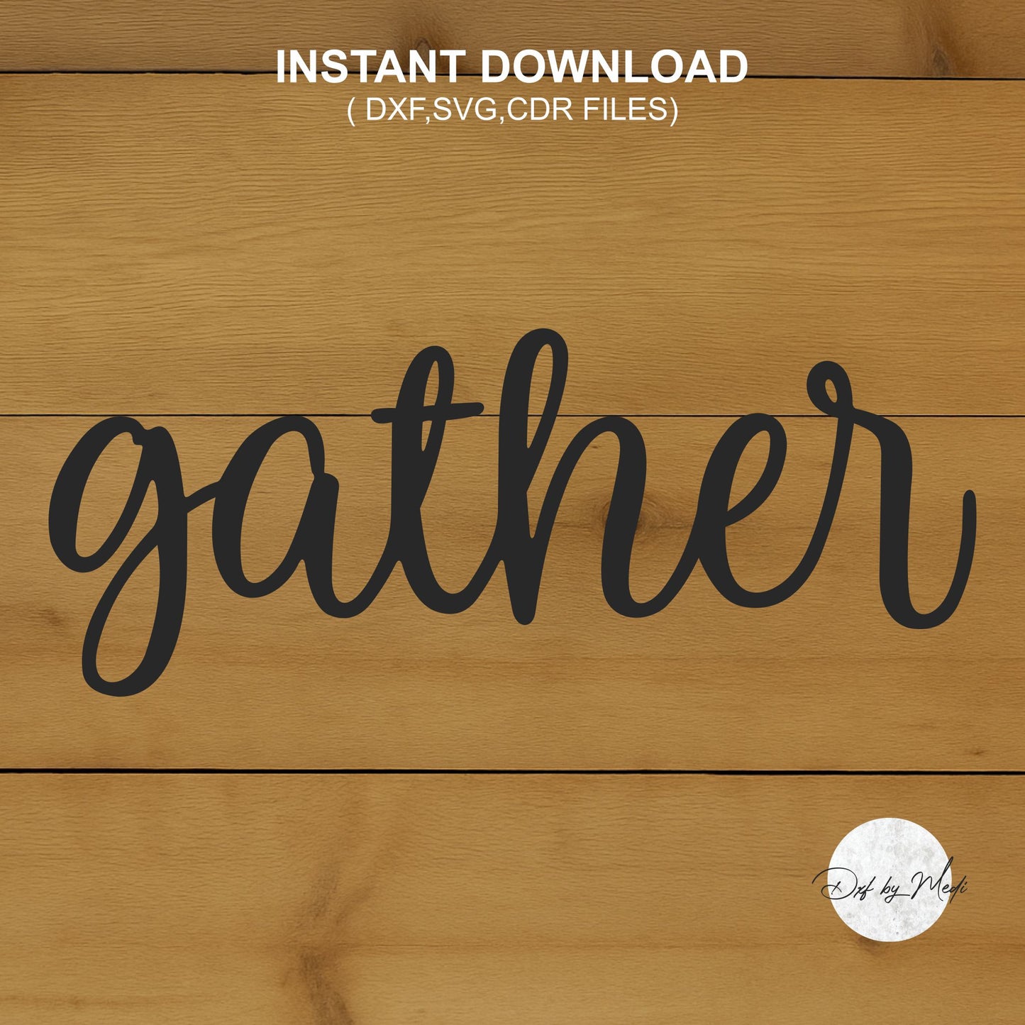 Gather Wall Art DXF Cut File for Laser and Plasma Cnc Cutting - DXF SVG files Ready to cut