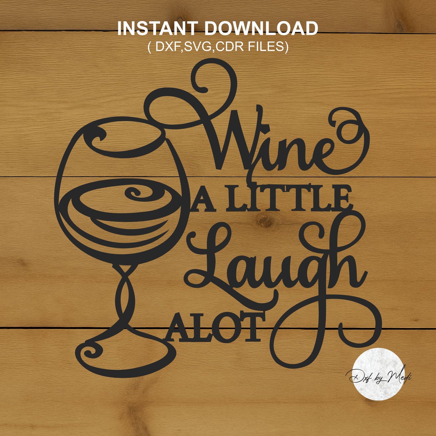 wine little laugh a lot - DXF SVG files for Plasma Cnc Laser Waterjet Ready to cut clipart file
