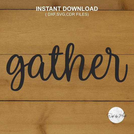 Gather Wall Art DXF Cut File for Laser and Plasma Cnc Cutting - DXF SVG files Ready to cut