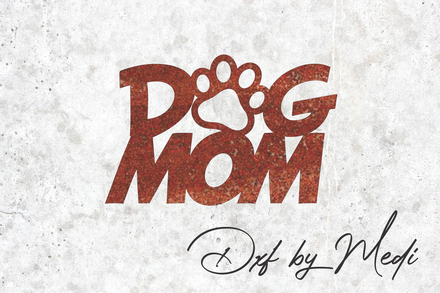 Mom Dog DXF Sign- mothers day - DXF SVG files for Plasma Cnc Laser Waterjet Ready to cut clipart file