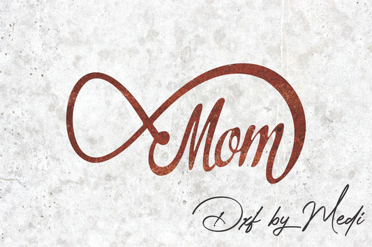 Mom Infinity Sign DXF Svg Files for CNC laser Plasma Cutting - Mother's Day Gift & DIY Projects