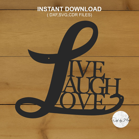 Live Laugh Love DXF SVG File for CNC Plasma, Laser, and Waterjet Cutting