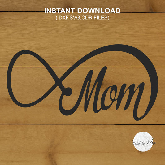 Mom Infinity Sign DXF Svg Files for CNC laser Plasma Cutting - Mother's Day Gift & DIY Projects