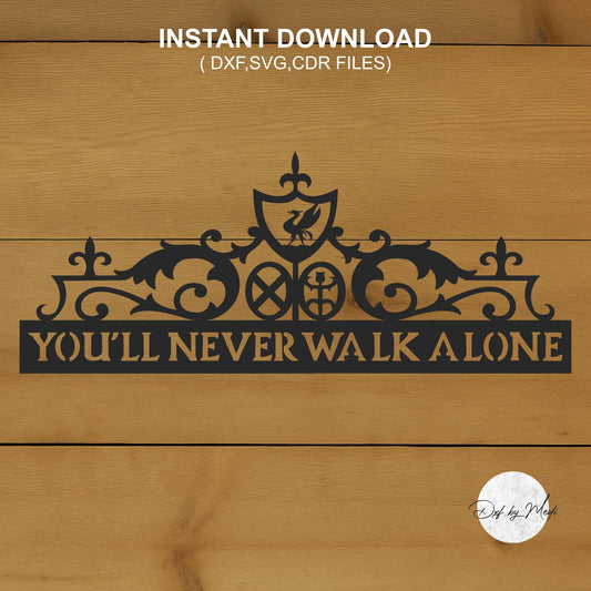 You'll Never Walk Alone Sign - DXF SVG File for Cnc plasma laser Cutting - Coastal Decor & DIY Projects