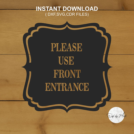 Please Use Front Entrance Sign DXF Cut File for Laser and Plasma Cnc Cutting - DXF SVG files Ready to cut