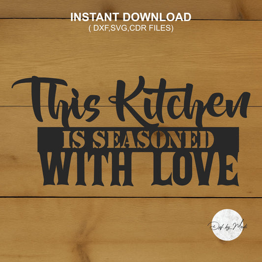 This kitchen is love wall sign -DXF SVG files for Plasma Cnc Laser Waterjet Ready to cut clipart file.