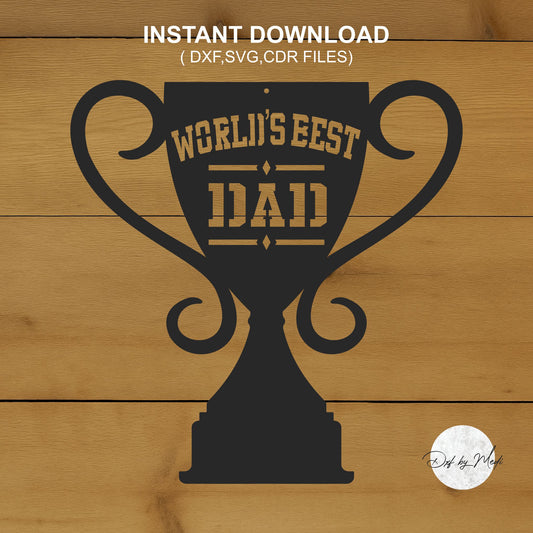 Best Dad in the World Trophy Cup DXF svg File for CNC Plasma, Laser, and Waterjet Cutting & DIY Projects