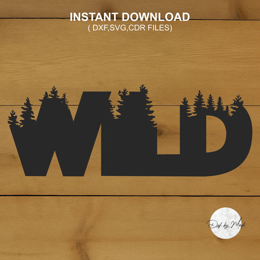 Wild sign art DXF svg Files - Instant Download for Laser, Plasma, Waterjet Cutting, ready to cut