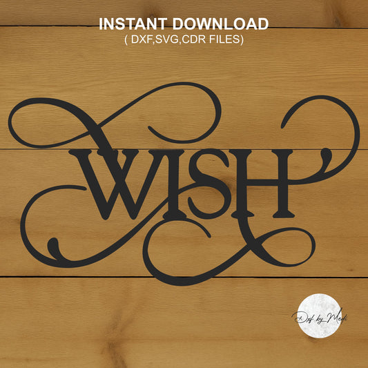 wish wall sign - DXF SVG files for Plasma Cnc Laser Waterjet Ready to cut clipart file